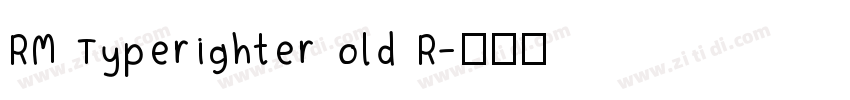 RM Typerighter old R字体转换